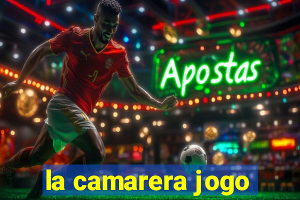 la camarera jogo